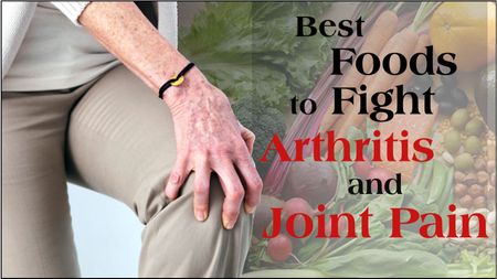 Best Foods To Fight Arthritis And Joint Pain