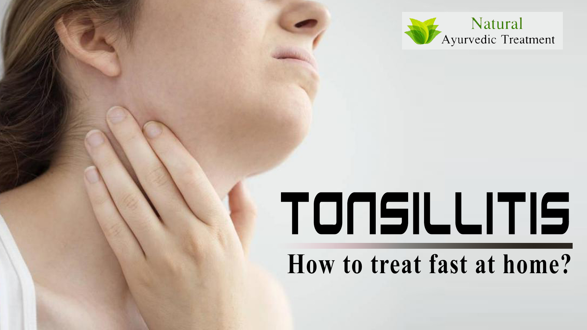 How to Treat Tonsillitis Fast at Home?